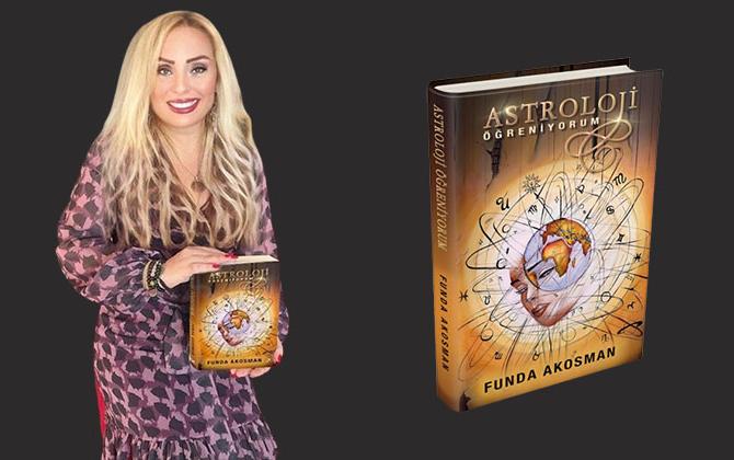 Astroloji ilgililerine… FUNDA AKOSMAN’dan “Astroloji Öğreniyorum”